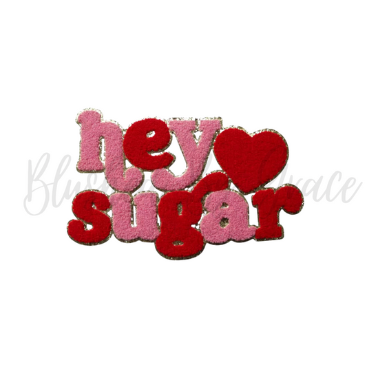 Hey Sugar Chenille Patch